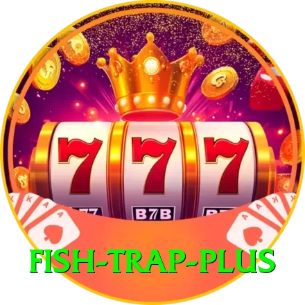 fish trap Max Casino App - 2
