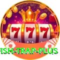 fish trap Max Casino App